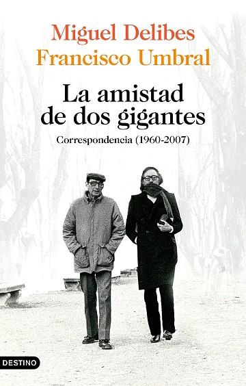LA AMISTAD DE DOS GIGANTES (CORRESPONDENCIA(1960-2007) | 9788423359172 | DELIBES, MIGUEL/UMBRAL, FRANCISCO | Llibreria L'Altell - Llibreria Online de Banyoles | Comprar llibres en català i castellà online - Llibreria de Girona