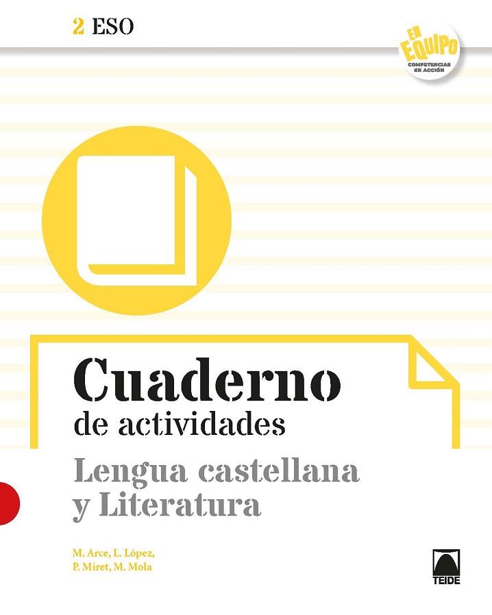 CUADERNO DE ACTIVIDADES. LENGUA CASTELLANA Y LITERATURA 2 ESO- EN EQUIPO | 9788430771271 | ARCE LASSO, MERCÈ/LÓPEZ SUSARTE, LOPE/MIRET PUIG, PAU/MOLA MARTÍ, MONTSERRAT | Llibreria Online de Banyoles | Comprar llibres en català i castellà online