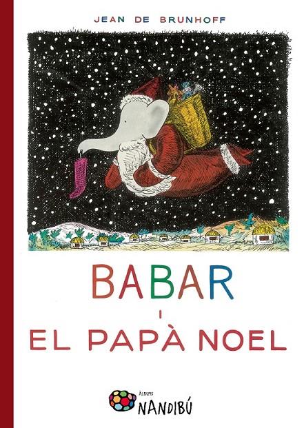 BABAR I EL PAPÀ NOEL | 9788499756639 | DE BRUNHOFF, JEAN | Llibreria Online de Banyoles | Comprar llibres en català i castellà online