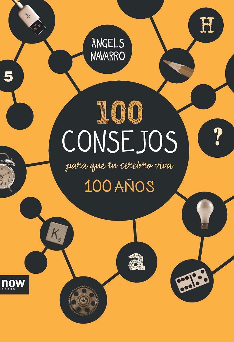 100 CONSEJOS PARA QUE TU CEREBRO VIVA 100 AÑOS | 9788416245185 | NAVARRO SIMÓN, ÀNGELS | Llibreria Online de Banyoles | Comprar llibres en català i castellà online