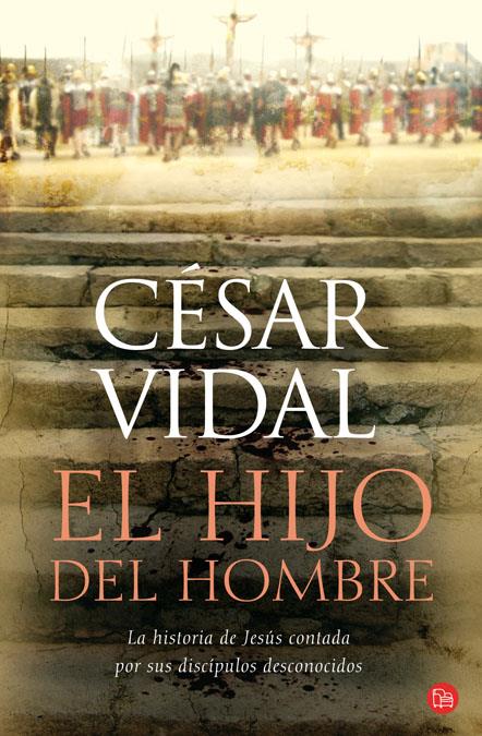 EL HIJO DEL HOMBRE   FG | 9788466321563 | VIDAL, CESAR | Llibreria Online de Banyoles | Comprar llibres en català i castellà online