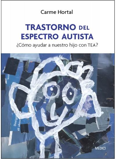 TRASTORNO DEL ESPECTRO AUTISTA | 9788497991407 | HORTAL, CARME | Llibreria Online de Banyoles | Comprar llibres en català i castellà online