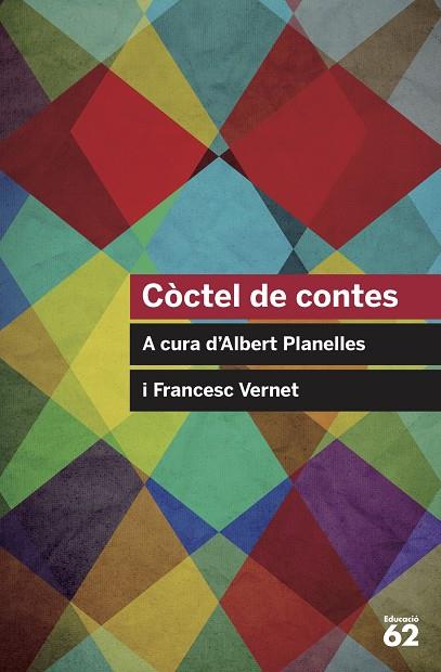 CÒCTEL DE CONTES | 9788415954682 | A CURA D'ALBERT PLANELLES I FRANCESC VERNET | Llibreria Online de Banyoles | Comprar llibres en català i castellà online