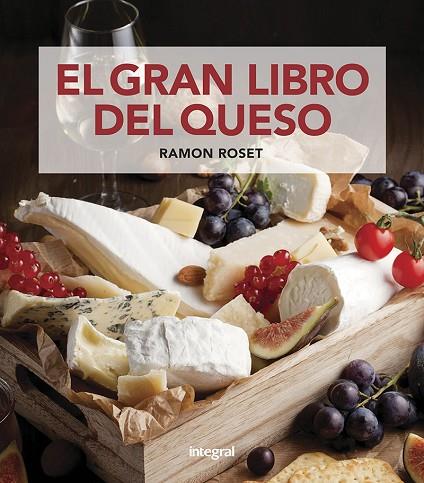 EL GRAN LIBRO DEL QUESO | 9788491181675 | ROSET MORERA, RAMON | Llibreria Online de Banyoles | Comprar llibres en català i castellà online