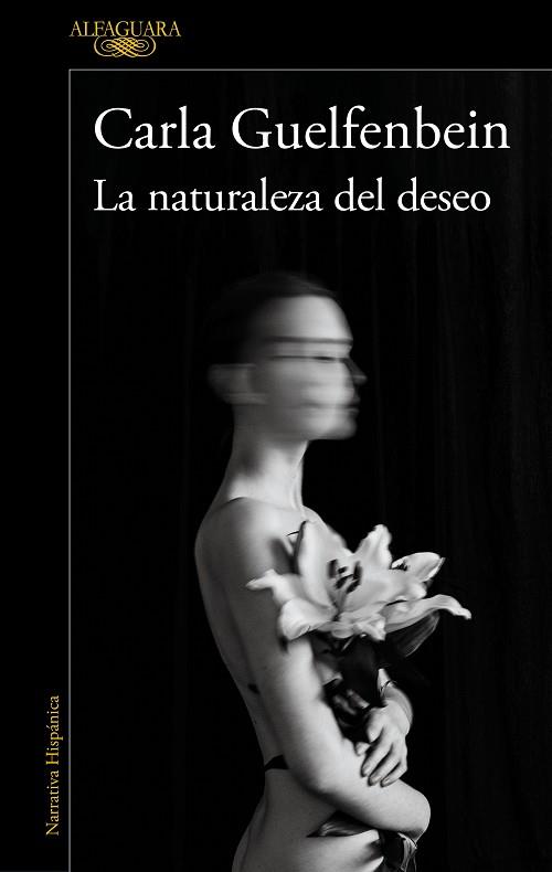 LA NATURALEZA DEL DESEO | 9788420461250 | GUELFENBEIN, CARLA | Llibreria Online de Banyoles | Comprar llibres en català i castellà online