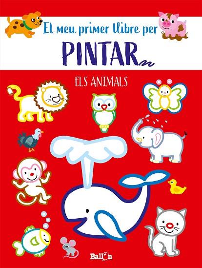 ANIMALS-EL MEU PRIMER LLIBRE PER PINTAR | 9789403225586 | BALLON | Llibreria Online de Banyoles | Comprar llibres en català i castellà online