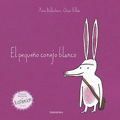 PEQUEÑO CONEJO BLANCO, EL | 9788484645658 | BALLESTEROS, XOSÉ | Llibreria Online de Banyoles | Comprar llibres en català i castellà online