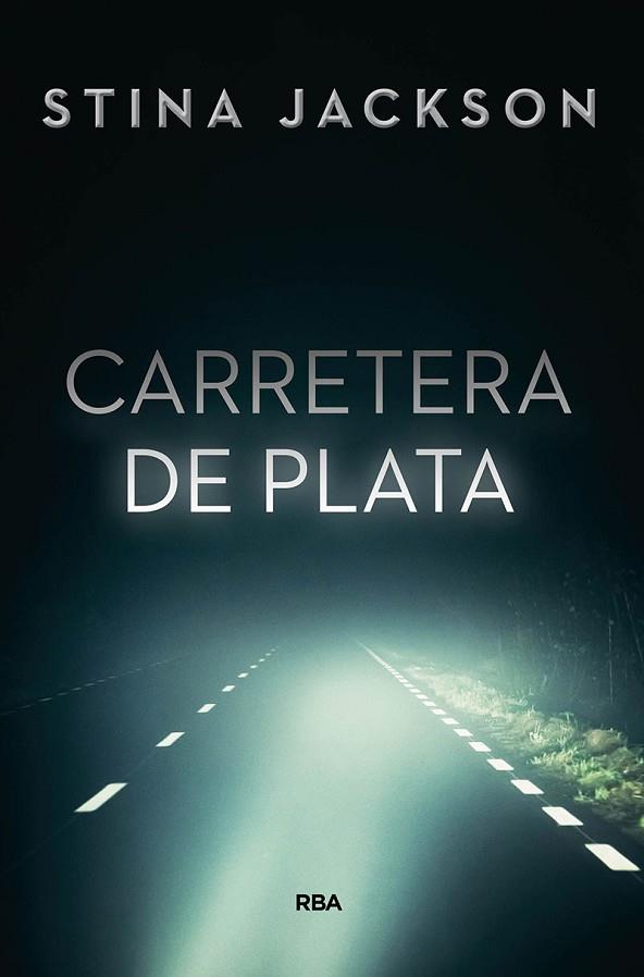 CARRETERA DE PLATA | 9788491871460 | JACKSON STINA | Llibreria Online de Banyoles | Comprar llibres en català i castellà online