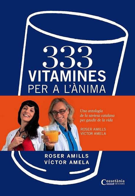 333 VITAMINES PER A L'ÀNIMA | 9788490340332 | AMELA, VÍCTOR/AMILLS, ROSER | Llibreria Online de Banyoles | Comprar llibres en català i castellà online