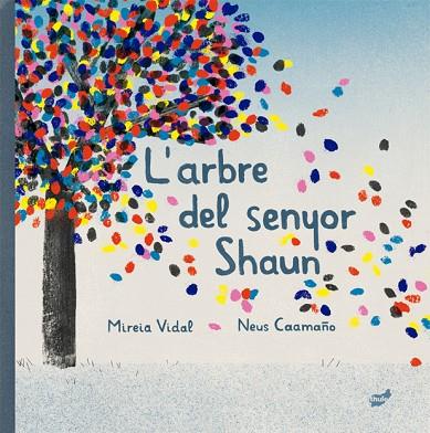 L'ARBRE DEL SENYOR SHAUN | 9788418702297 | VIDAL SÁENZ, MIREIA | Llibreria Online de Banyoles | Comprar llibres en català i castellà online