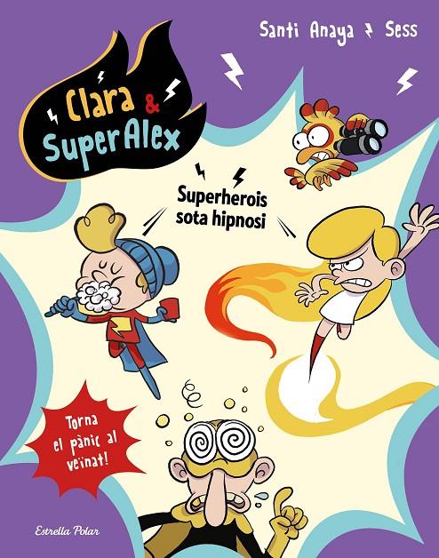 CLARA & SUPERÀLEX 5. SUPERHEROIS SOTA HIPNOSI | 9788491377139 | ANAYA, SANTI/BOUDEBESSE, SESS | Llibreria Online de Banyoles | Comprar llibres en català i castellà online