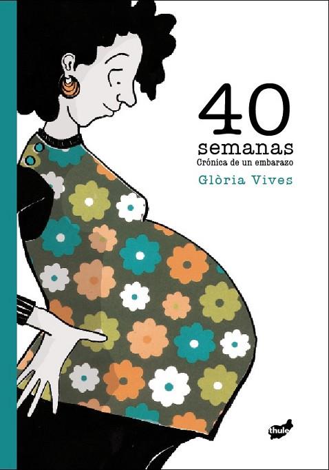 40 SEMANAS | 9788415357087 | VIVES, GLÒRIA | Llibreria L'Altell - Llibreria Online de Banyoles | Comprar llibres en català i castellà online - Llibreria de Girona