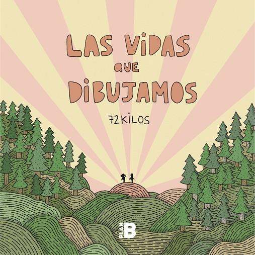 VIDAS QUE DIBUJAMOS, LAS | 9788417001773 | 72 KILOS, | Llibreria Online de Banyoles | Comprar llibres en català i castellà online