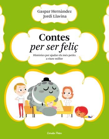 CONTES PER SER FELIÇ | 9788499323633 | HERNÀNDEZ, GASPAR / LLAVINA, JORDI | Llibreria Online de Banyoles | Comprar llibres en català i castellà online