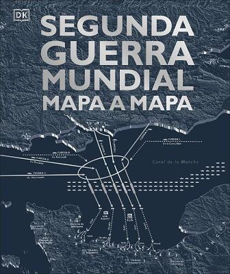 SEGUNDA GUERRA MUNDIAL MAPA A MAPA | 9780241470268 | VARIOS AUTORES, | Llibreria Online de Banyoles | Comprar llibres en català i castellà online
