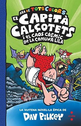 CAPITÀ CALÇOTETS I EL CAOS CÒSMIC DE LA COMUNA LILA, EL | 9788466156349 | PILKEY, DAV | Llibreria Online de Banyoles | Comprar llibres en català i castellà online