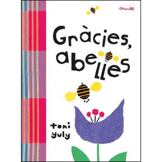 GRÀCIES ABELLES | 9788484705802 | YULY, TONI | Llibreria Online de Banyoles | Comprar llibres en català i castellà online