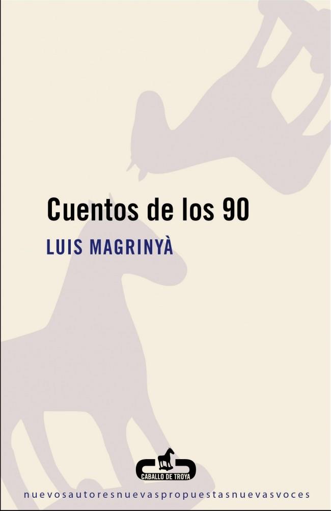 CUENTOS DE LOS 90 | 9788496594760 | MAGRINYÀ, LUIS | Llibreria Online de Banyoles | Comprar llibres en català i castellà online