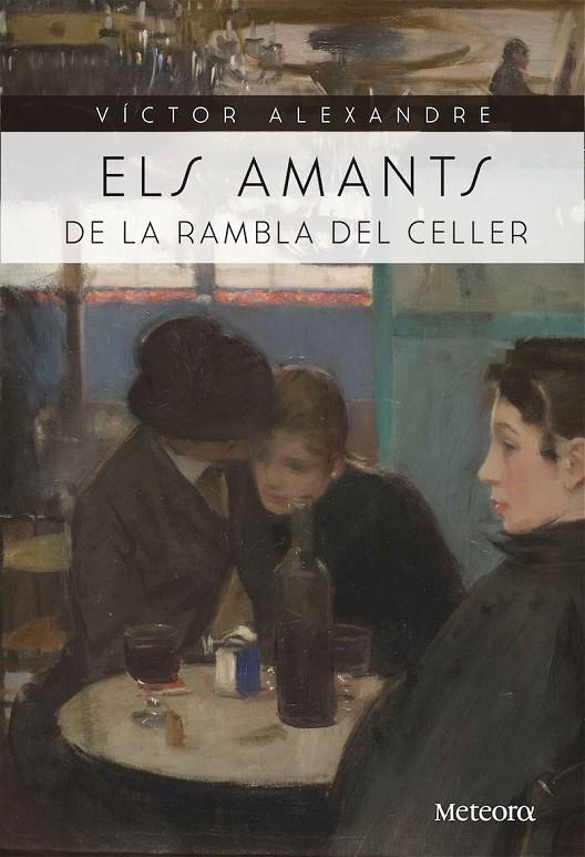 AMANTS DE LA RAMBLA DEL CELLER, ELS | 9788494698224 | ALEXANDRE, VÍCTOR | Llibreria Online de Banyoles | Comprar llibres en català i castellà online