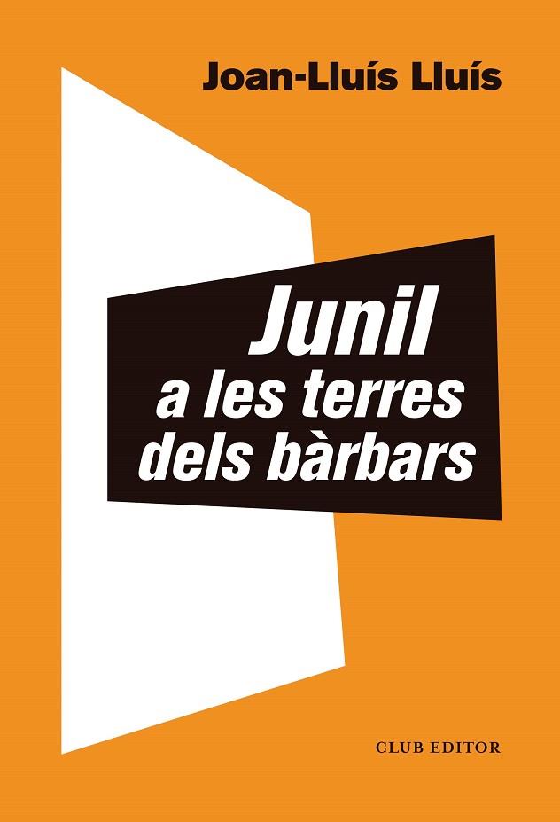JUNIL A LES TERRES DELS BÀRBARS | 9788473293068 | LLUÍS, JOAN-LLUÍS | Llibreria Online de Banyoles | Comprar llibres en català i castellà online