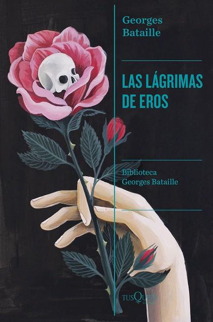 LAS LÁGRIMAS DE EROS | 9788411073059 | BATAILLE, GEORGES | Llibreria Online de Banyoles | Comprar llibres en català i castellà online