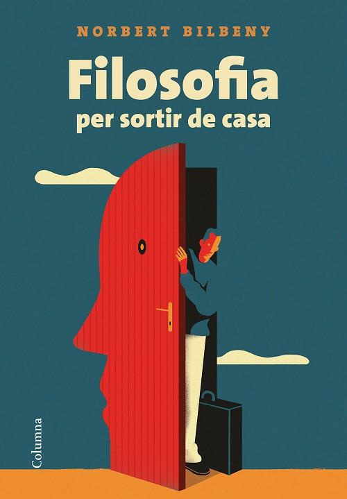 FILOSOFIA PER SORTIR DE CASA | 9788466424943 | BILBENY, NORBERT | Llibreria Online de Banyoles | Comprar llibres en català i castellà online