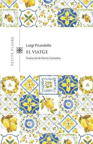 VIATGE, EL | 9788417998516 | PIRANDELLO, LUIGI | Llibreria Online de Banyoles | Comprar llibres en català i castellà online