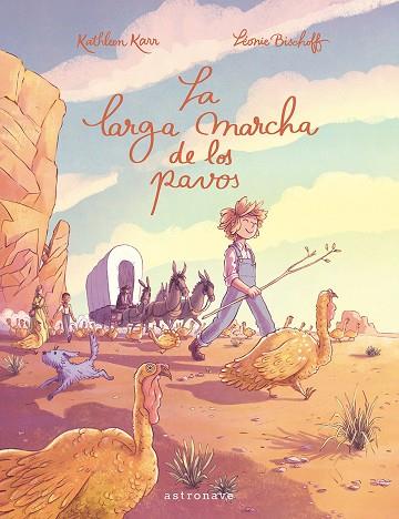 LA LARGA MARCHA DE LOS PAVOS | 9788467967616 | BISCHOFF, LÉONIE/KARR, KATHLEEN | Llibreria Online de Banyoles | Comprar llibres en català i castellà online