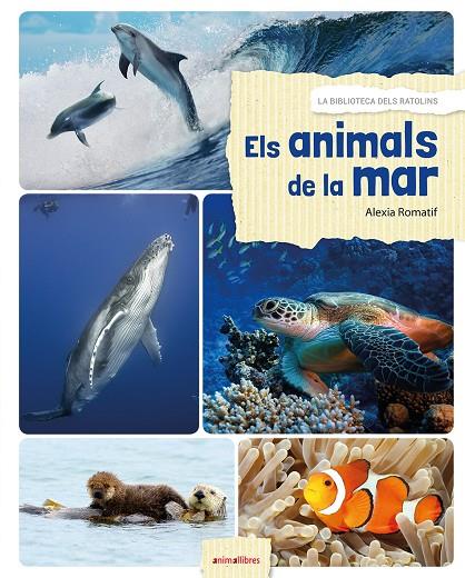 ELS ANIMALS DE LA MAR | 9788416844531 | ROMATIF, ALEXIA | Llibreria Online de Banyoles | Comprar llibres en català i castellà online