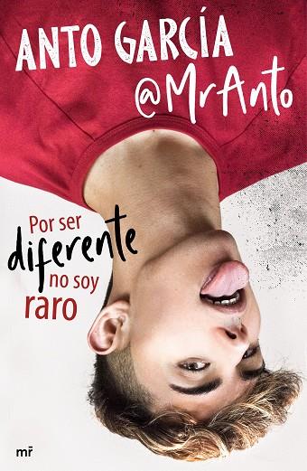 POR SER DIFERENTE NO SOY RARO | 9788427047143 | ANTO GARCÍA (@MRANTO) | Llibreria Online de Banyoles | Comprar llibres en català i castellà online