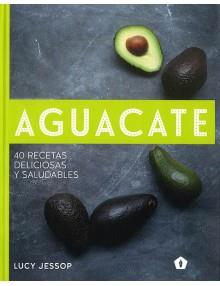 AGUACATE. 40 RECETAS DELICIOSAS Y SALUDABLES | 9788416407262 | JESSOP, LUCY | Llibreria Online de Banyoles | Comprar llibres en català i castellà online