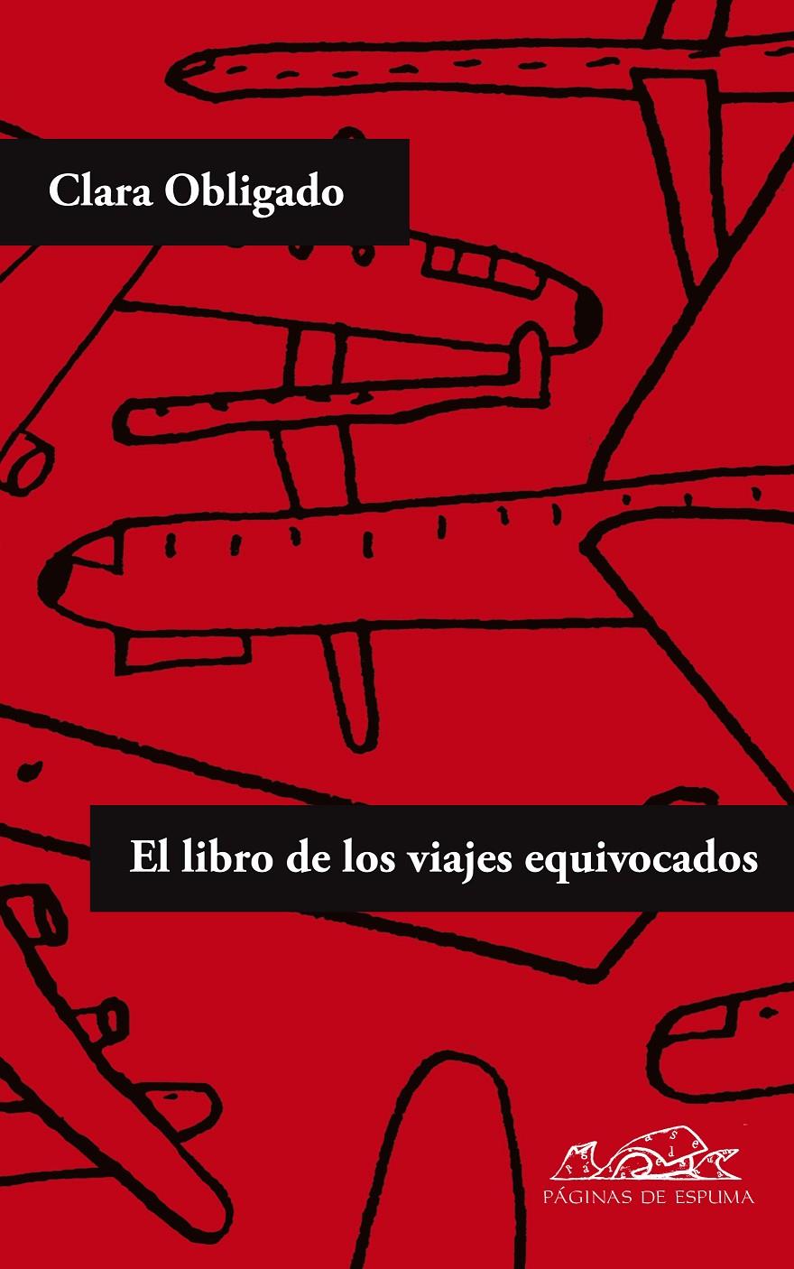 LIBRO DE LOS VIAJES EQUIVOCADOS EL | 9788483930526 | OBLIGADO CLARA | Llibreria Online de Banyoles | Comprar llibres en català i castellà online