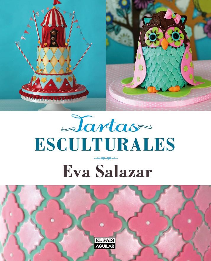 TARTAS ESCULPIDAS | 9788403513846 | SALAZAR,EVA | Llibreria Online de Banyoles | Comprar llibres en català i castellà online