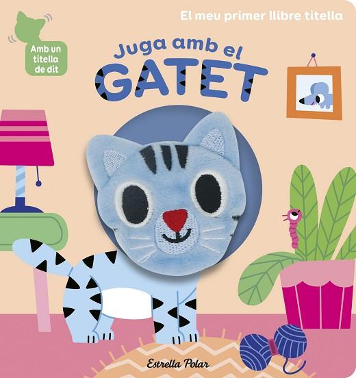 JUGA AMB EL GATET. LLIBRE TITELLA | 9788418135903 | BILLET, MARION | Llibreria Online de Banyoles | Comprar llibres en català i castellà online