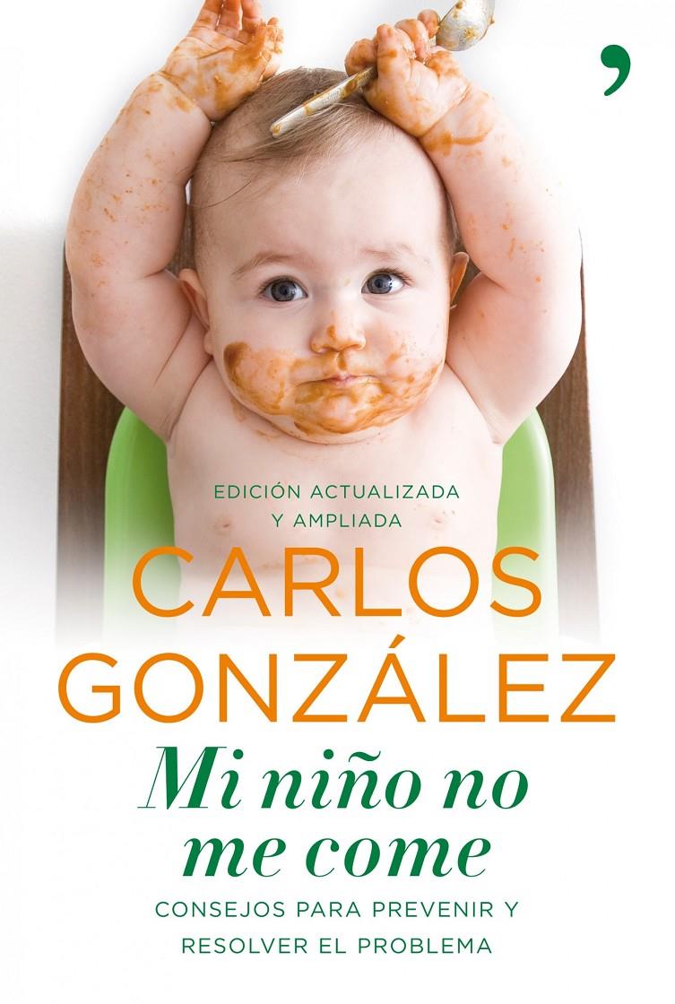 MI NIÑO NO ME COME | 9788484608868 | GONZÁLEZ, CARLOS | Llibreria Online de Banyoles | Comprar llibres en català i castellà online