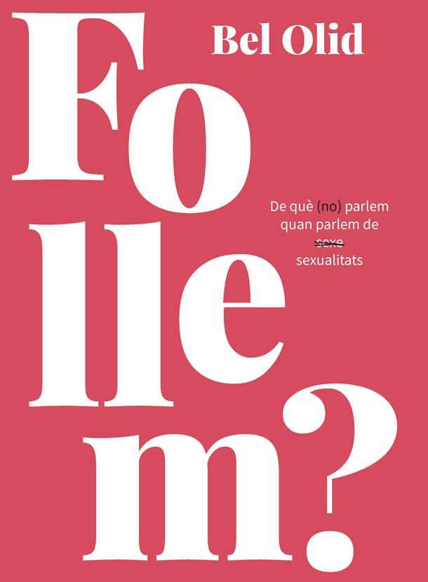 FOLLEM? | 9788416670444 | BEL OLID | Llibreria Online de Banyoles | Comprar llibres en català i castellà online