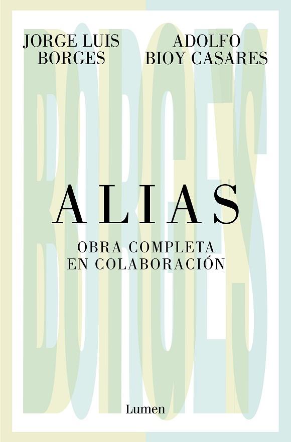 ALIAS. OBRA COMPLETA EN COLABORACIÓN | 9788426413536 | BORGES, JORGE LUIS/BIOY CASARES, ADOLFO | Llibreria Online de Banyoles | Comprar llibres en català i castellà online
