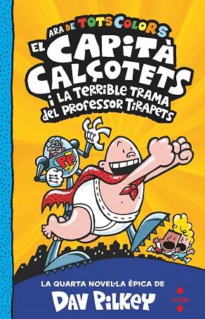 C-CC.4 EL CAPITA CALÇOTETS I LA TERRIBLE | 9788466150484 | PILKEY, DAV | Llibreria Online de Banyoles | Comprar llibres en català i castellà online