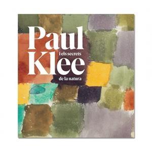 PAUL KLEE I ELS SECRETS DE LA NATURA | 9788416411658 | FUNDACIÓ JOAN MIRÓ | Llibreria Online de Banyoles | Comprar llibres en català i castellà online