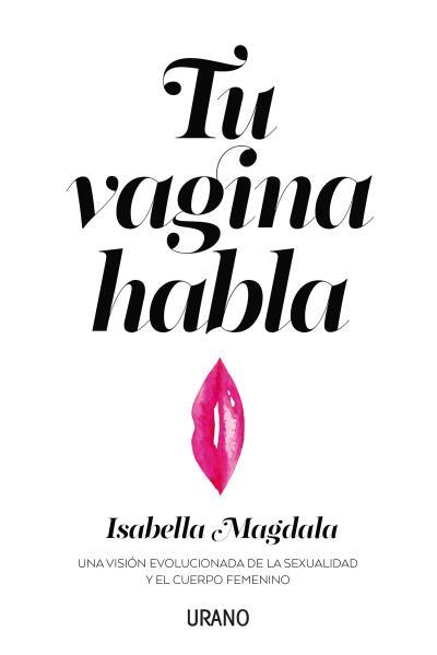 TU VAGINA HABLA | 9788416720583 | MAGDALA, ISABELLA | Llibreria Online de Banyoles | Comprar llibres en català i castellà online