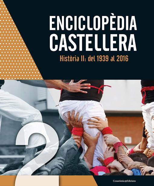 ENCICLOPÈDIA CASTELLERA. HISTÒRIA II: DEL 1939 AL 2016 | 9788490346983 | AUTORS, DIVERSOS | Llibreria Online de Banyoles | Comprar llibres en català i castellà online