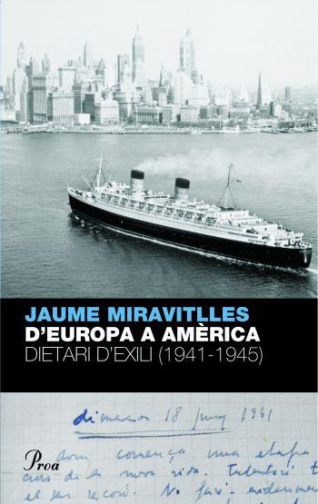 D´EUROPA A AMÈRICA. DIETARI D´EXILI (1941-1944) | 9788484376095 | MIRATVITLLES JAUME | Llibreria Online de Banyoles | Comprar llibres en català i castellà online
