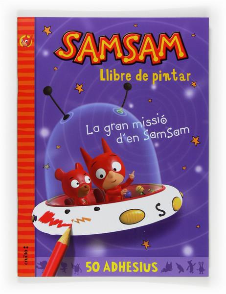 SAMSAM LLIBRE DE PINTAR. LA GRAN MISSIO D'EN SAM SAM | 9788466123136 | BLOCH, SERGE | Llibreria Online de Banyoles | Comprar llibres en català i castellà online