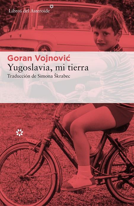 YUGOSLAVIA, MI TIERRA | 9788417007003 | VOJNOVIC, GORAN | Llibreria Online de Banyoles | Comprar llibres en català i castellà online