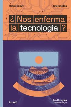 LAGRANIDEA. ¿NOS ENFERMA LA TECNOLOGÍA? | 9788418459047 | DOUGLAS, IAN/TAYLOR, MATTHEW | Llibreria Online de Banyoles | Comprar llibres en català i castellà online