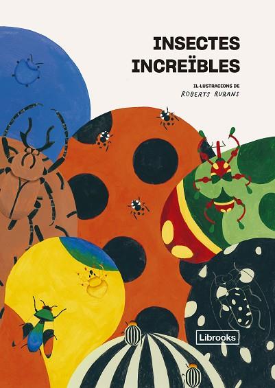 INSECTES INCREÏBLES | 9788412725322 | VICTION WORKSHOP LTD. | Llibreria Online de Banyoles | Comprar llibres en català i castellà online