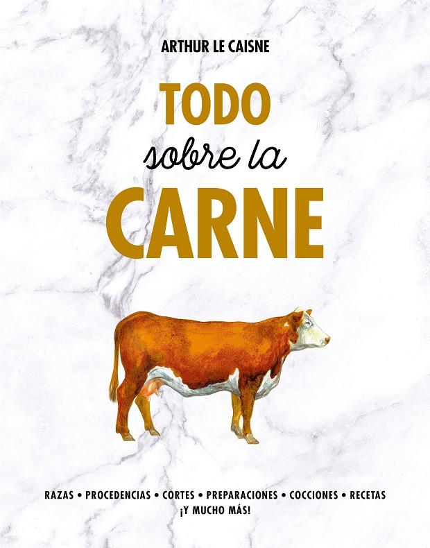 TODO SOBRE LA CARNE | 9788416890675 | LE CAISNE, ARTHUR | Llibreria Online de Banyoles | Comprar llibres en català i castellà online