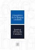 GRAMÀTICA DE LA LLENGUA CATALANA | 9788499653167 | INSTITUT D'ESTUDIS CATALANS | Llibreria Online de Banyoles | Comprar llibres en català i castellà online