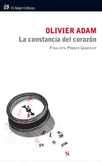 CONSTANCIA DEL CORAZÓN, LA | 9788476699942 | ADAM, OLIVIER | Llibreria Online de Banyoles | Comprar llibres en català i castellà online