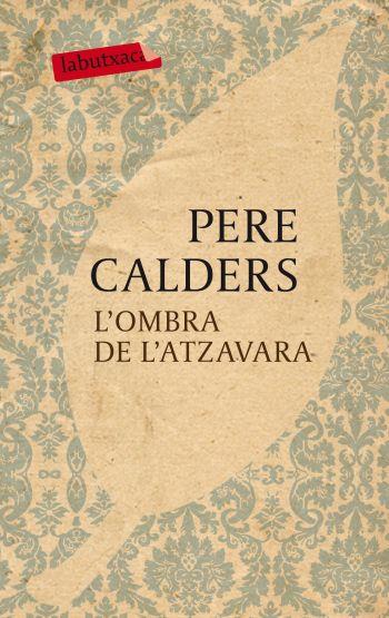 OMBRA DE L'ATZAVARA, L' | 9788499301068 | CALDERS, PERE | Llibreria Online de Banyoles | Comprar llibres en català i castellà online
